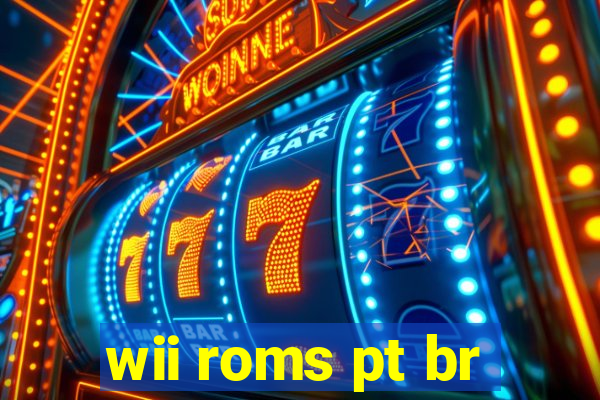 wii roms pt br